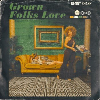 Kenny Sharp - Grown Folks Love - Kenny Sharp